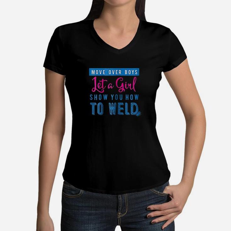 Move Over Boys Let A Girl Show You How Women V-Neck T-Shirt