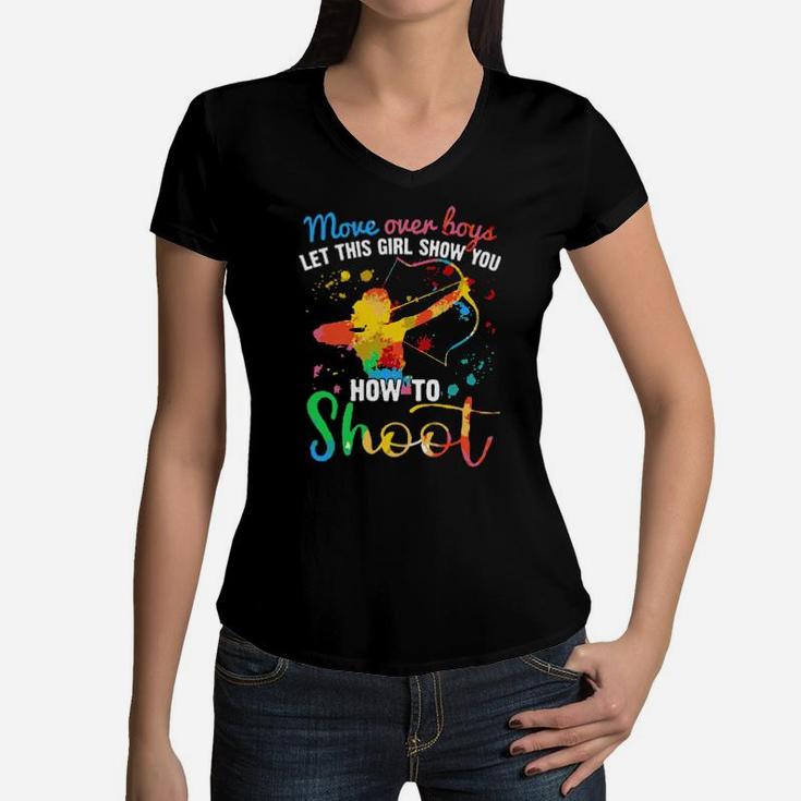 Move Over Boys Let This Girl Show You How To Shoot Lgbt Women V-Neck T-Shirt