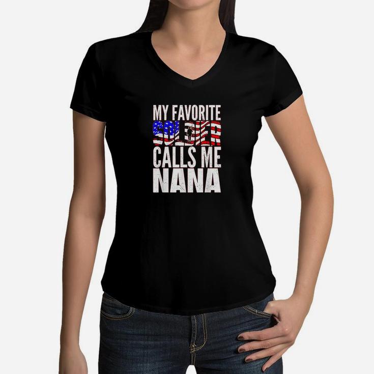 My Favorite Soldier Calls Me Nana Proud Soldier Mom Gift Women V-Neck T-Shirt
