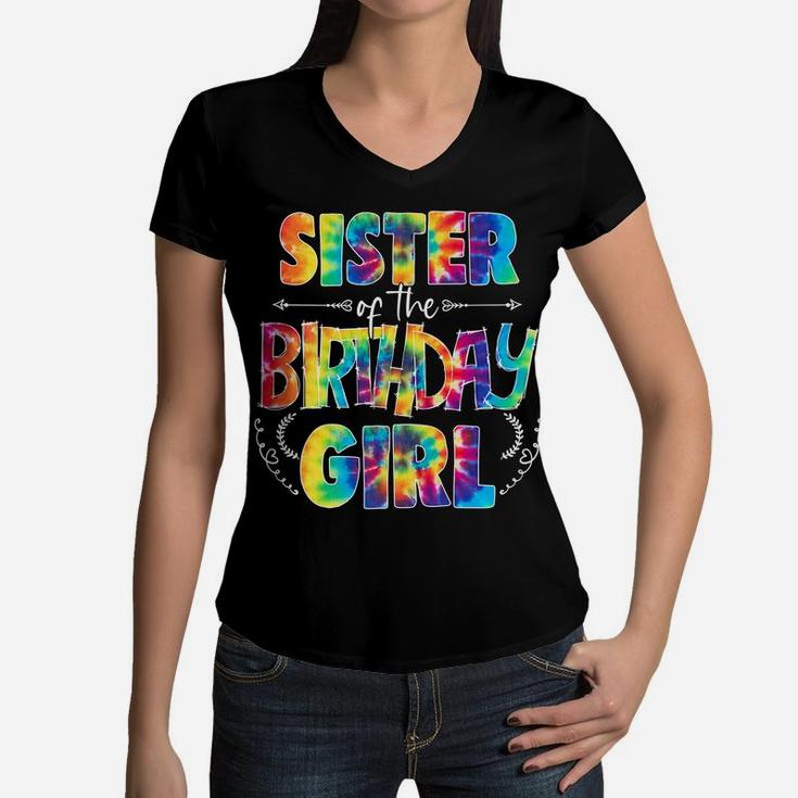 Sister Of The Birthday Girl Matching Family Tie Dye Women V-Neck T-Shirt