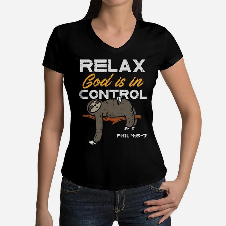 Sloth Relax God Is In Control Jesus Christian Men Women Kids Women V-Neck T-Shirt