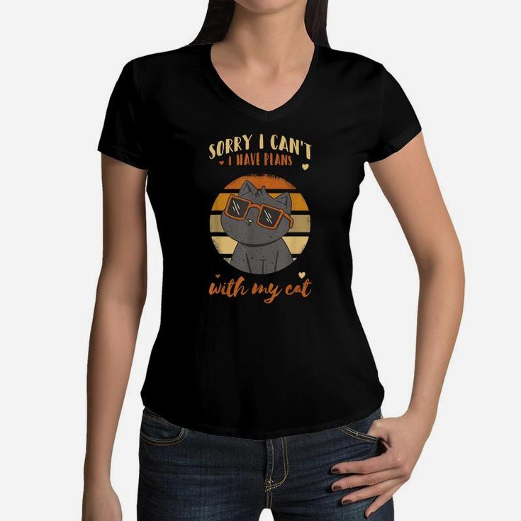 Sorry I Cant I Have Plans With My Cat Women Girl Cats Lover Women V-Neck T-Shirt