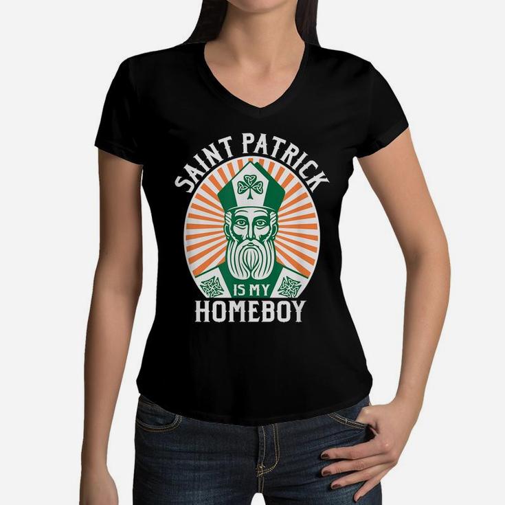 St Patrick's Day Saint Patrick Is My Homeboy Women V-Neck T-Shirt