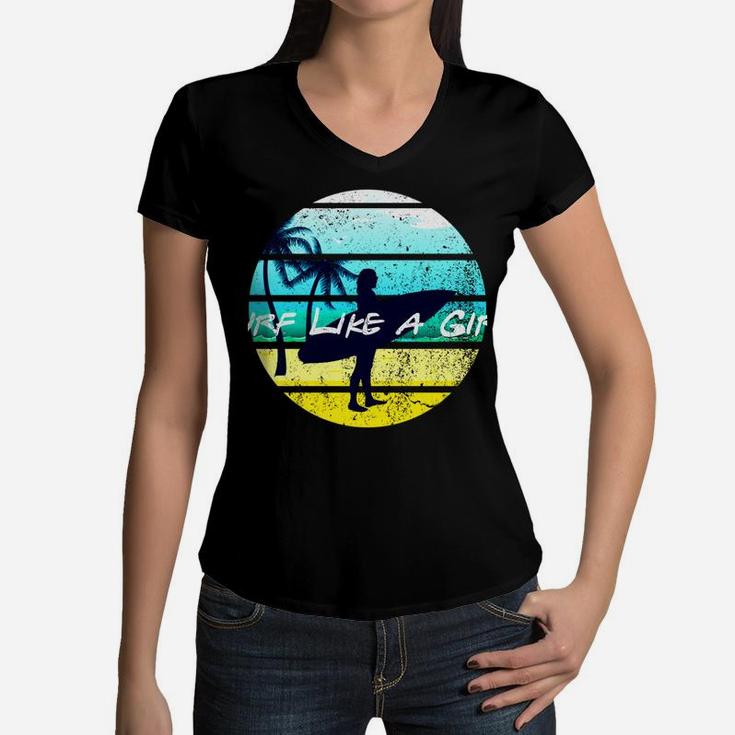 Surf Like A Girl Summer Beach Girl With Surfboard 80S Retro Women V-Neck T-Shirt