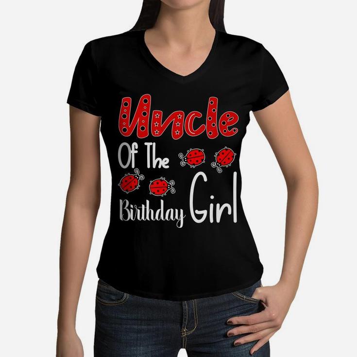Uncle Of The Birthday Girl Matching Family Ladybug Lovers Women V-Neck T-Shirt
