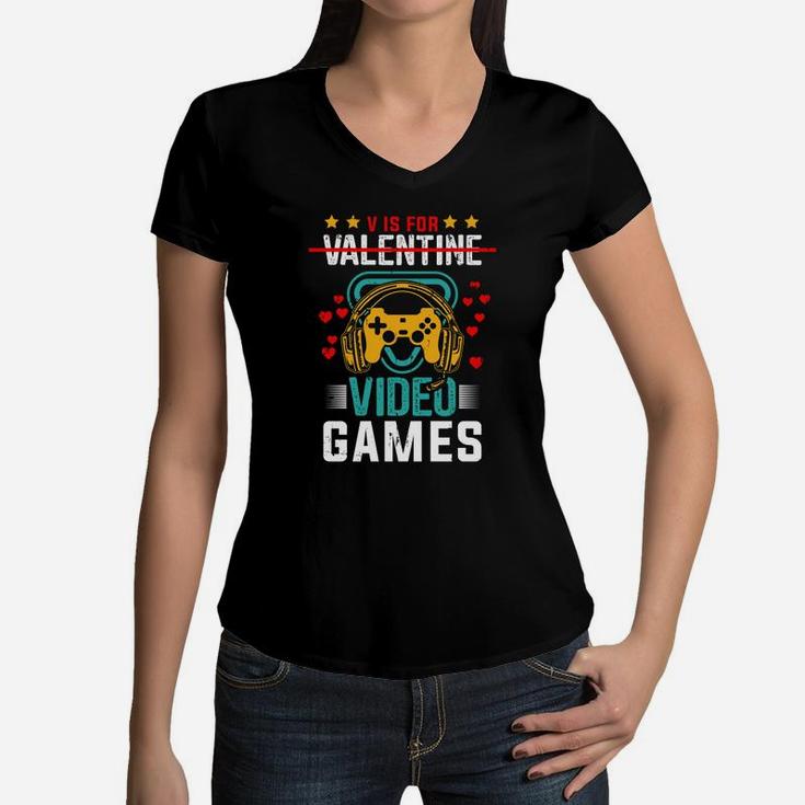 V Is For Valentine Video Games Gift For Gamer Valentines Day Women V-Neck T-Shirt
