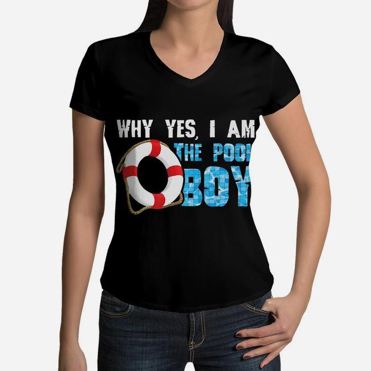 Why Yes I Am The Pool Boy Funny Swimmer Swimming Swim Gift Women V-Neck T-Shirt