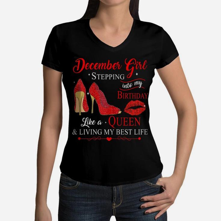 Womens December Girl Stepping Into My Birthday Like A Queen Women V-Neck T-Shirt