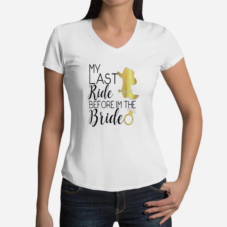 Bride Last Ride Cowgirl Boot Wedding Bachelorette Hen Women V-Neck T-Shirt