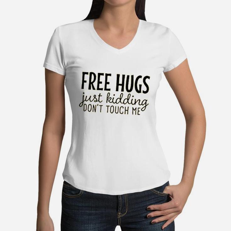 Just Kidding Dont Touch Me Women V-Neck T-Shirt