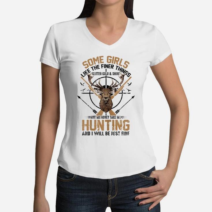 Womens Take Me Hunting I Will Be Just Fine Girl Hunters Gift Women V-Neck T-Shirt