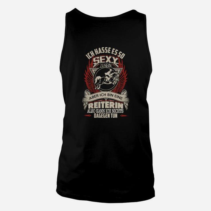 Lustiges Reiterinnen Unisex TankTop So sexy sein – Reiterin