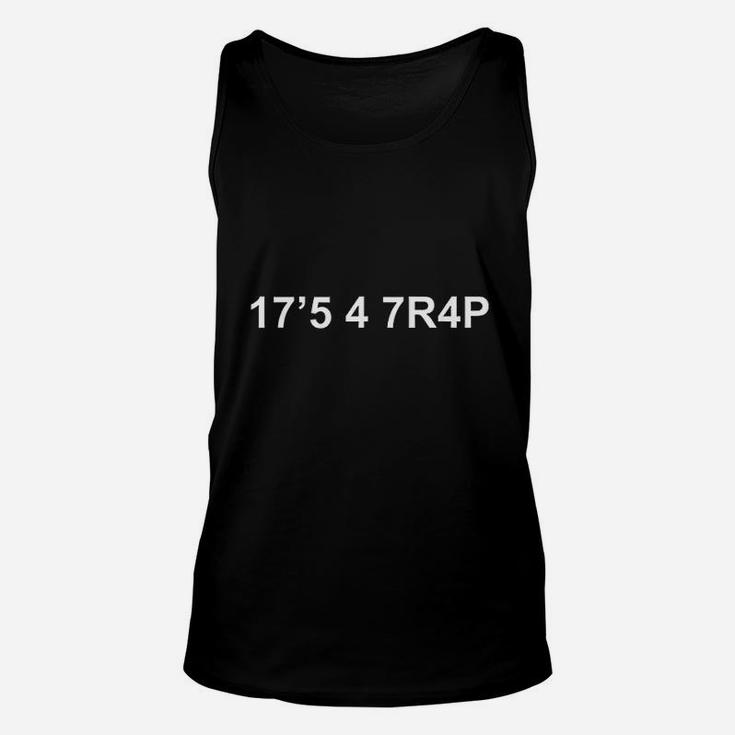 17'5 4 7R4p  Its A Trap With Numbers Unisex Tank Top