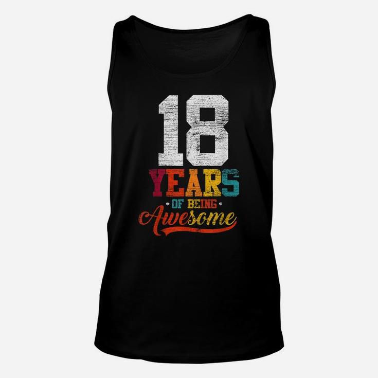 18 Years Of Being Awesome Gifts 18 Years Old 18Th Birthday Unisex Tank Top