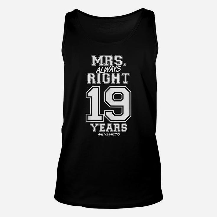 19 Years Being Mrs Always Right Funny Couples Anniversary Unisex Tank Top