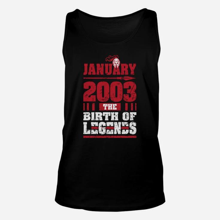 2003 The Birth Of Legends Funny Gift For 17 Yrs Years Old Sweatshirt Unisex Tank Top