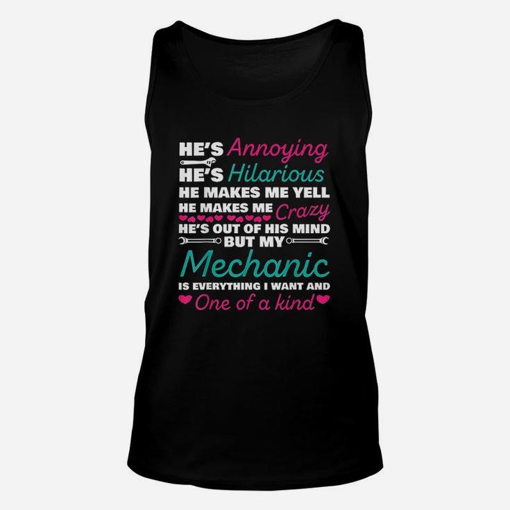 Mechanic Is Everything I Want And One Of A Kind Unisex Tank Top