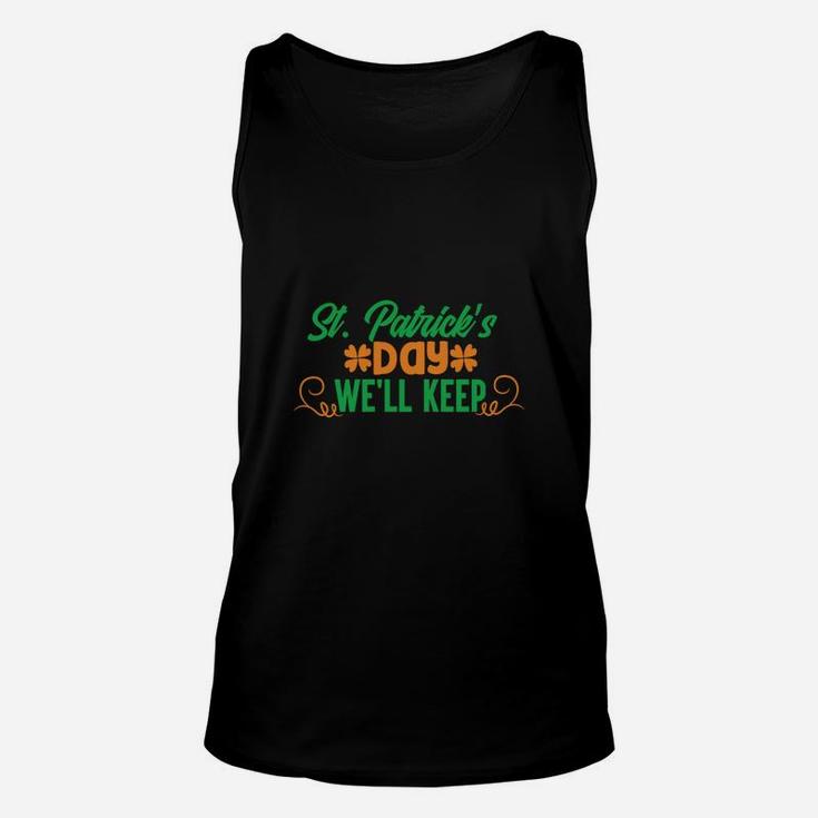 St Patrick's Day We'll Keep Unisex Tank Top