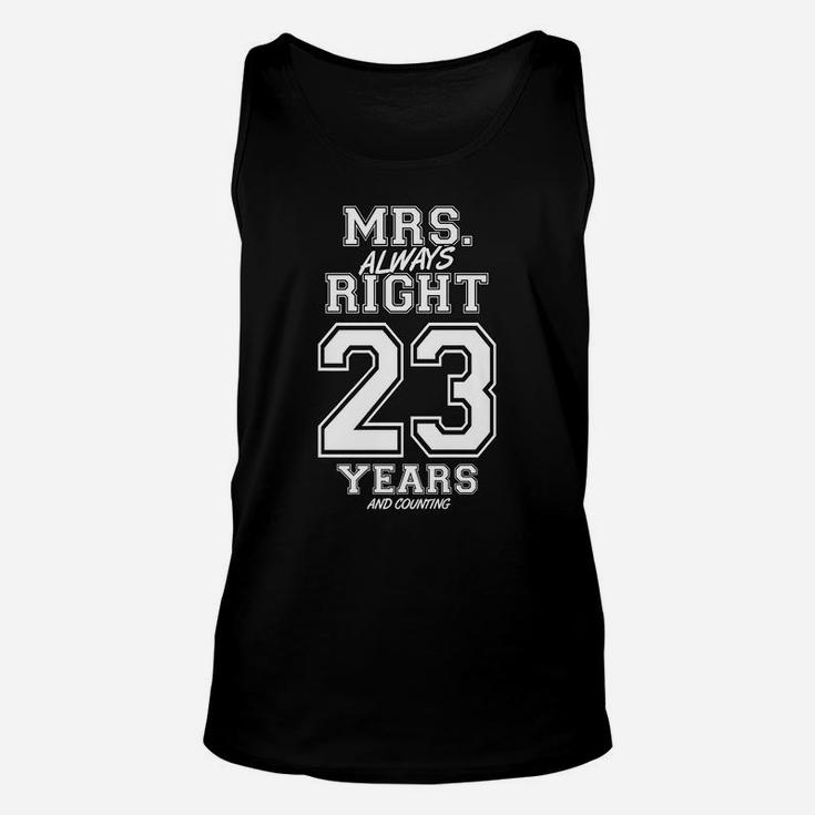 23 Years Being Mrs Always Right Funny Couples Anniversary Unisex Tank Top
