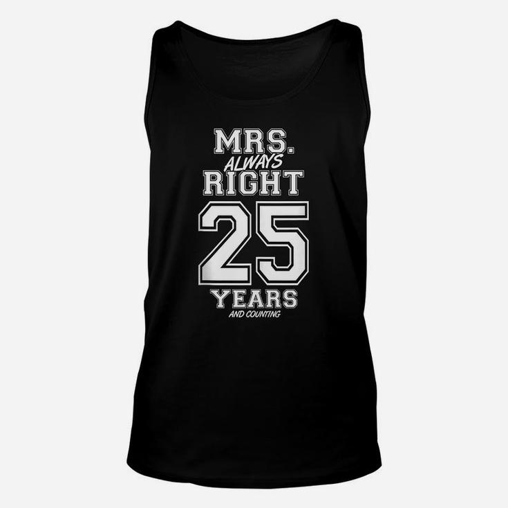 25 Years Being Mrs Always Right Funny Couples Anniversary Unisex Tank Top
