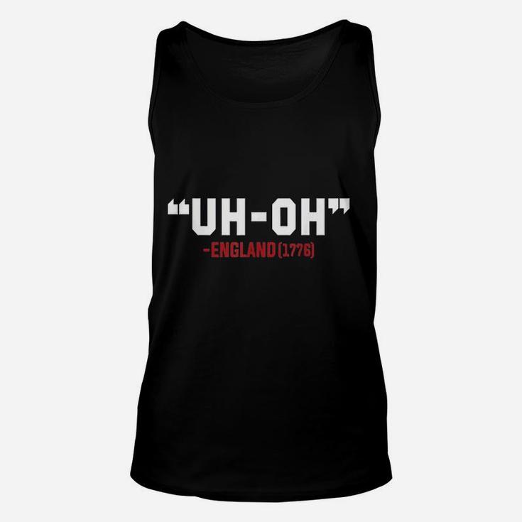 4Th Of July Independence Day Uh Oh England 1776 Funny Unisex Tank Top