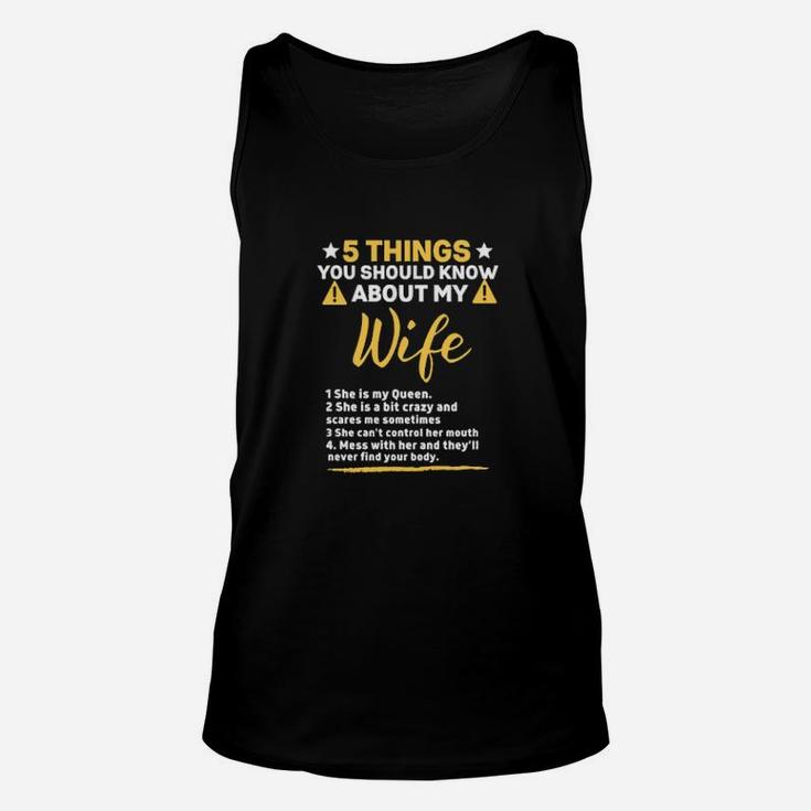 5 Things You Should Know About My Wife Unisex Tank Top