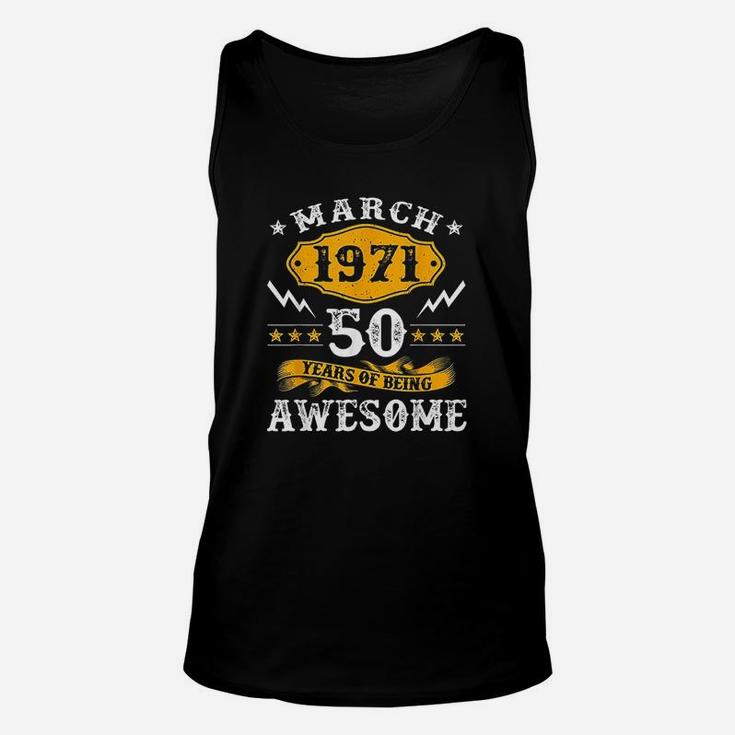 50Th Birthday Decorations March 1971 Men Women 50 Years Old Unisex Tank Top