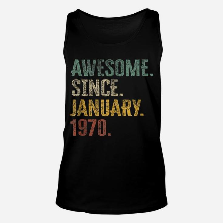 50Th Birthday Gift 50 Year Old - Awesome Since January 1970 Unisex Tank Top