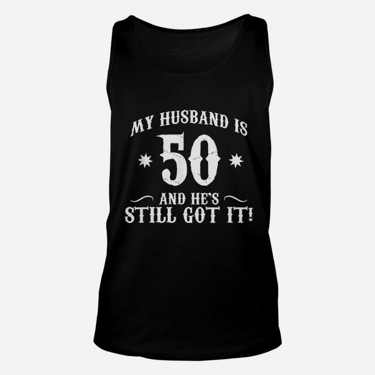 50Th Birthday My Husband Is 50 Unisex Tank Top