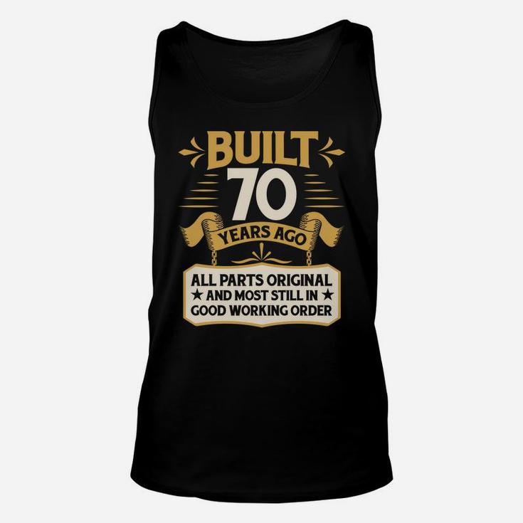 70Th Birthday Built 70 Years Ago Sweatshirt Unisex Tank Top