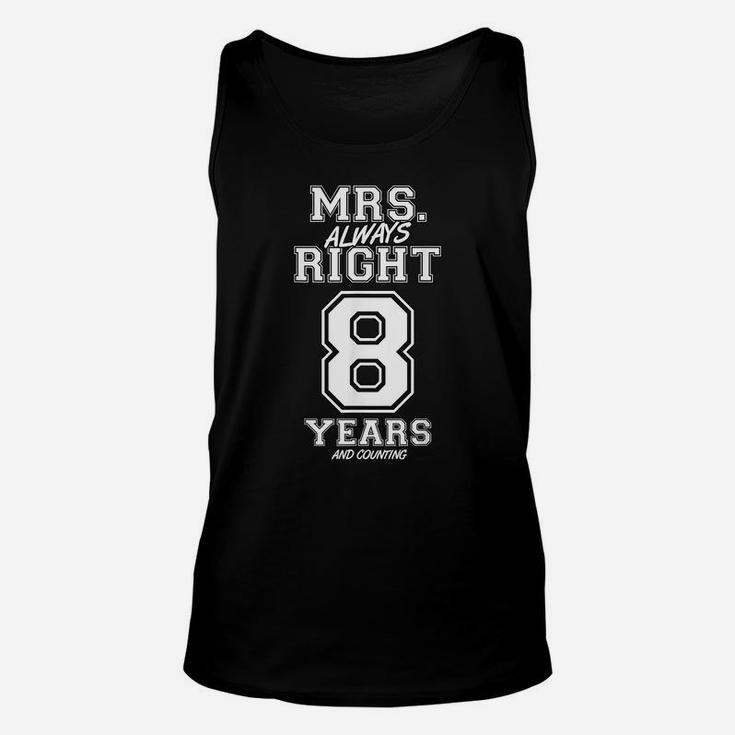 8 Years Being Mrs Always Right Funny Couples Anniversary Unisex Tank Top