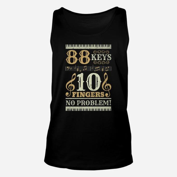 88 Keys 10 Fingers Piano Lover Players Funny Musical Pianist Unisex Tank Top