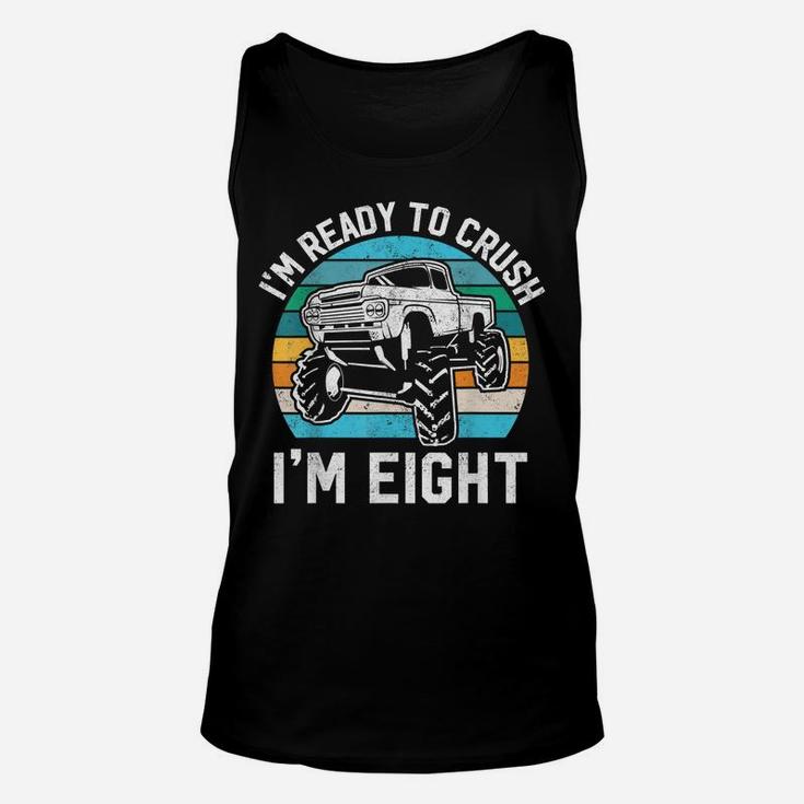 8Th Birthday Gift Monster Truck Ready To Crush Im 8 Year Old Unisex Tank Top