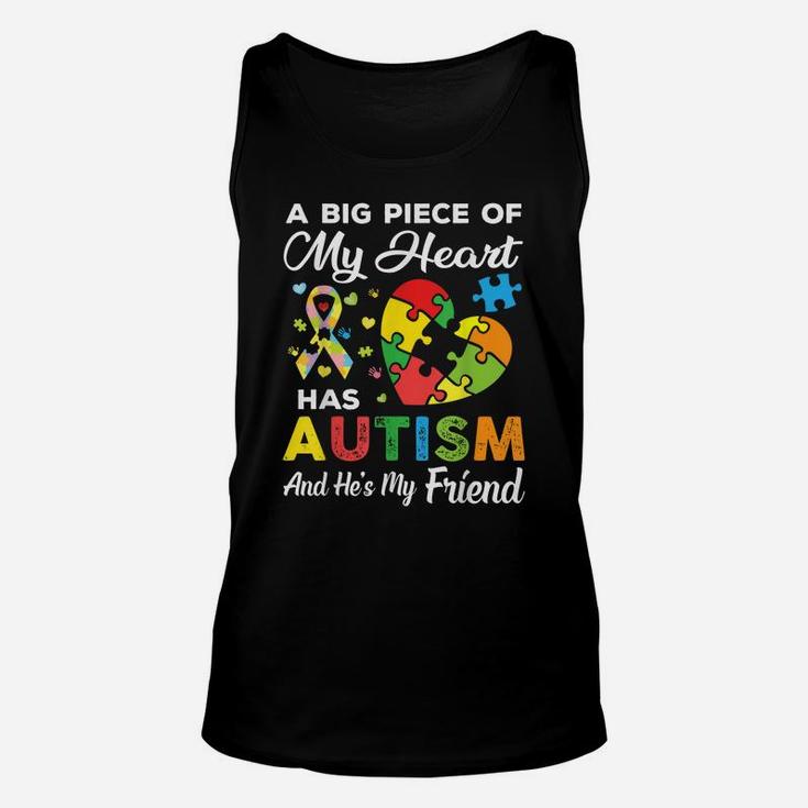 A Big Piece Of My Heart Has Autism And He's My Friend Gift Unisex Tank Top