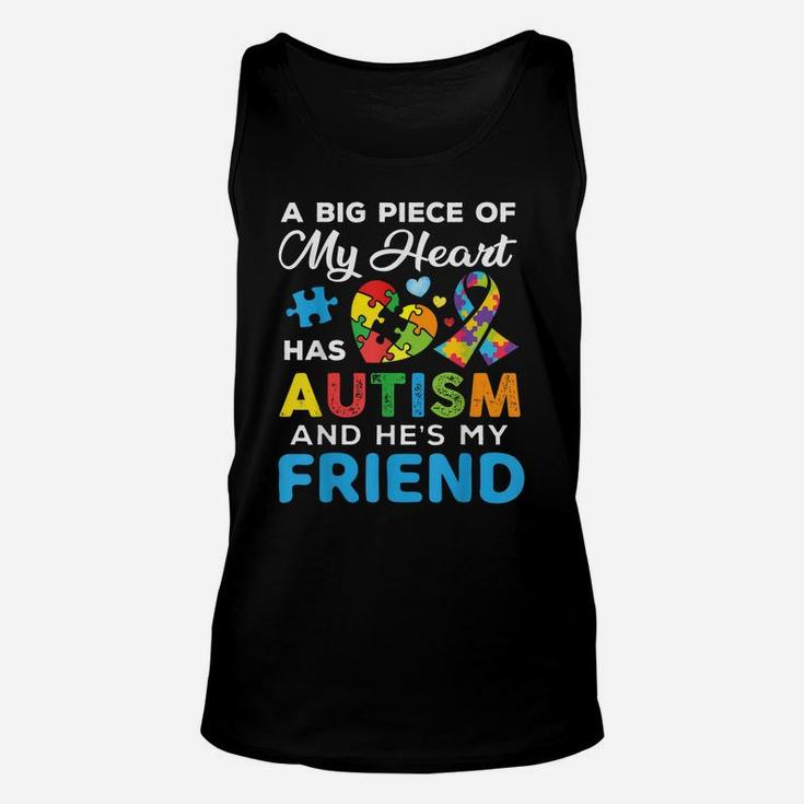 A Big Piece Of My Heart Has Autism And He's My Friend Unisex Tank Top