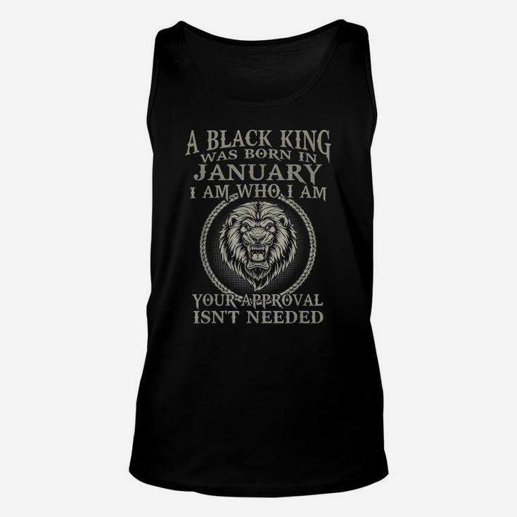 A Black King Was Born In January I Am Who Lion Birthday Gift Unisex Tank Top