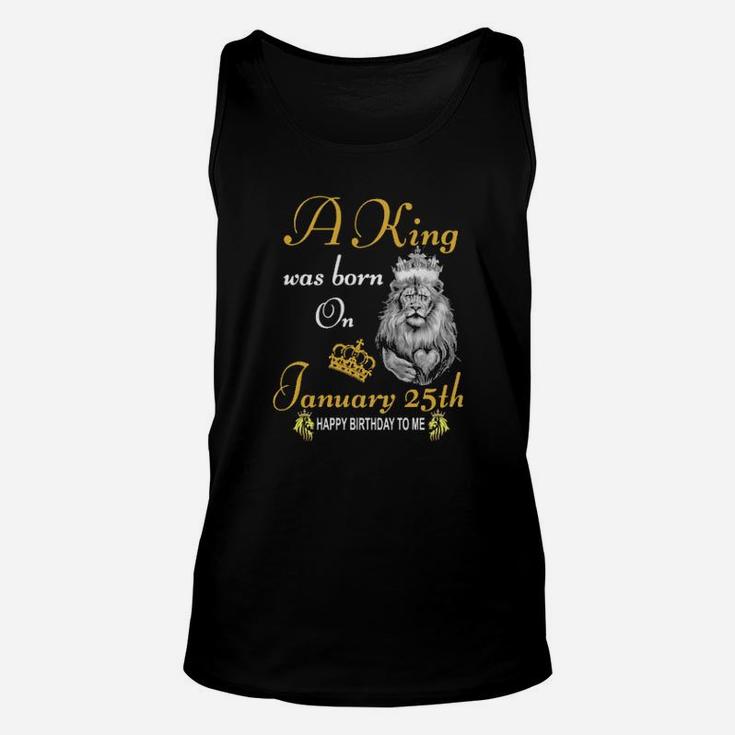 A King Was Born On January 25Th Unisex Tank Top