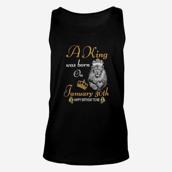 A King Was Born On January 30Th Unisex Tank Top