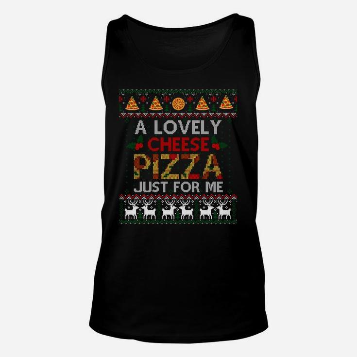 A Lovely Cheese Pizza Just For Me Alone Home Christmas Gift Unisex Tank Top