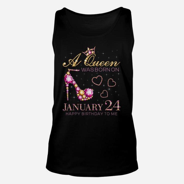 A Queen Was Born On January 24 Happy Birthday To Me Unisex Tank Top