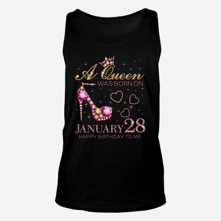 A Queen Was Born On January 28 Happy Birthday To Me Unisex Tank Top
