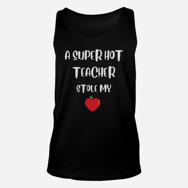 A Super Hot Teacher Stole My Apple Heart Gift For Valentine Happy Valentines Day Unisex Tank Top