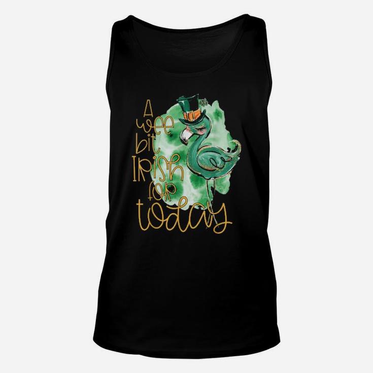 A Wee Bit Irish For Today Flamingo St  Patrick's Day Unisex Tank Top