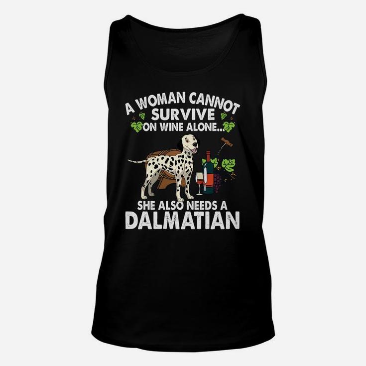 A Woman Cannot Survive On Wine Alone She Also Needs A Dalmatian Dog Lovers Unisex Tank Top