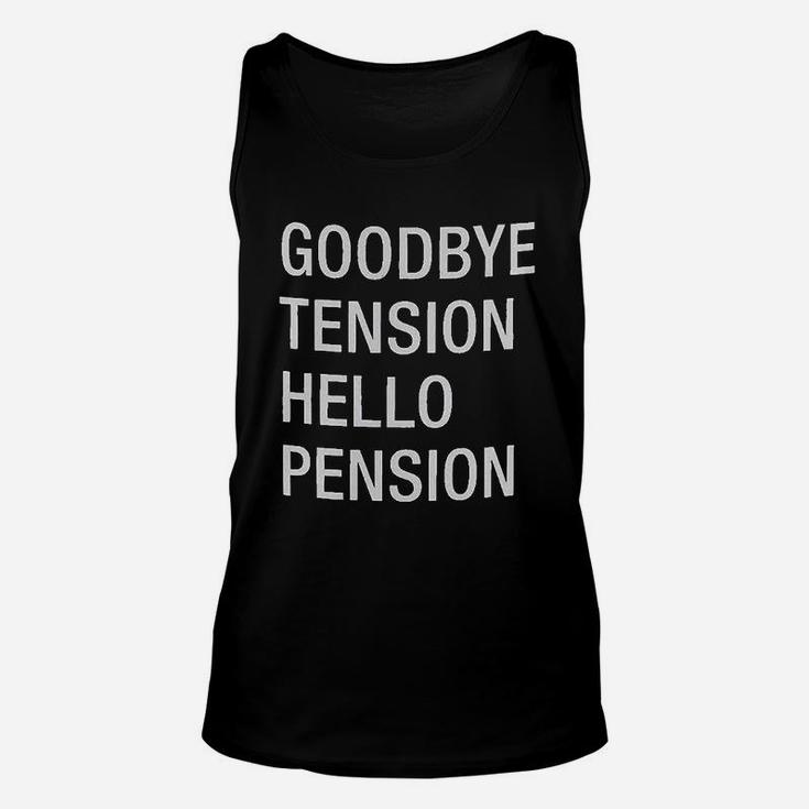 About Face Designs Goodbye Tension Hello Pension Grey 20 Ounce Ceramic Coffee Unisex Tank Top