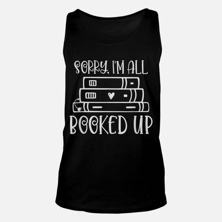 All Booked Up Funny Reading Book Lover Librarian Pun Unisex Tank Top