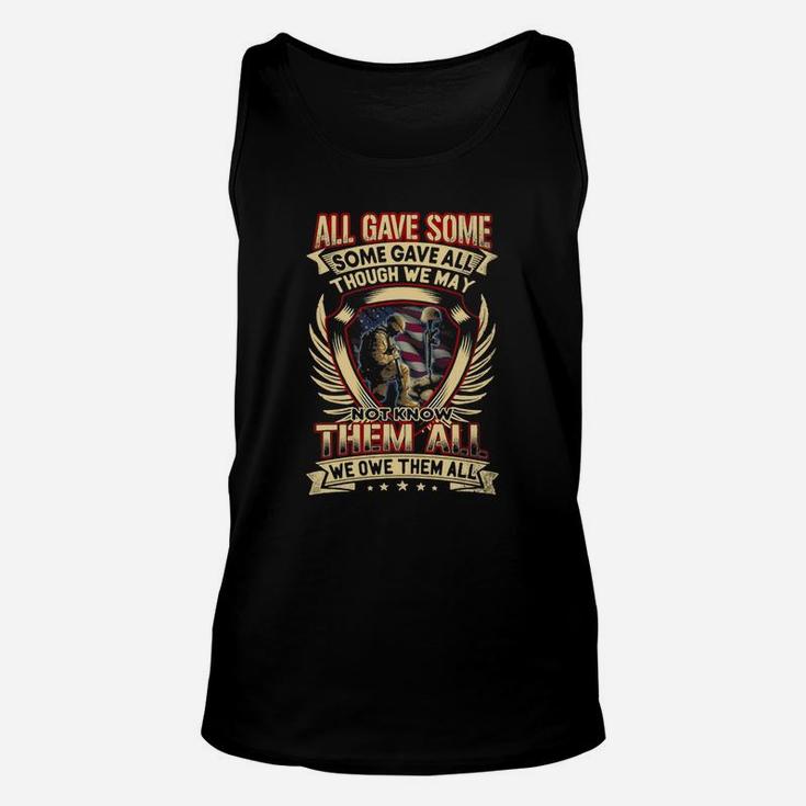 All Gave Some Some Gave All Though We May Not Know Them All Shirt Unisex Tank Top