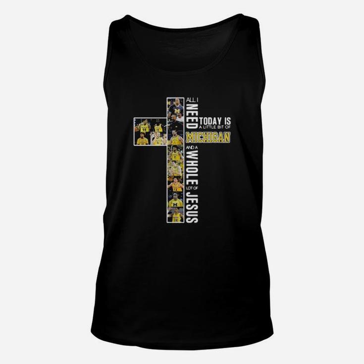 All I Need Today Is A Little Bit Of Michigan And A Whole Lot Of Jesus Unisex Tank Top