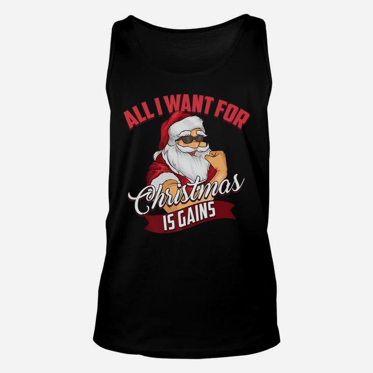 All I Want For Christmas Is Gains Bodybuilder Gym Gift Unisex Tank Top