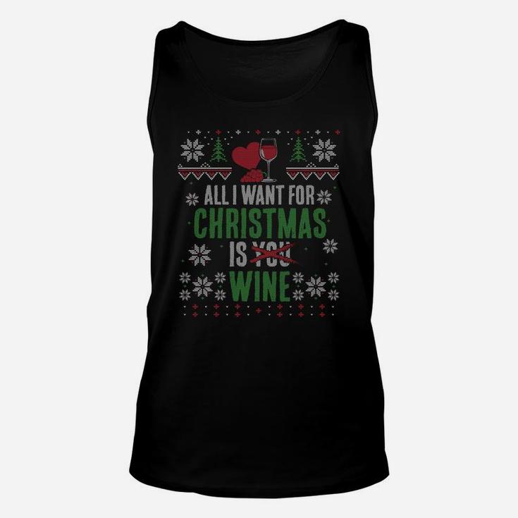 All I Want For Christmas Is Wine X-Mas T-Sweatshirt Unisex Tank Top